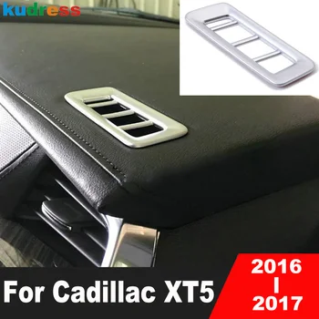 Pentru Cadillac XT5 2016 2017 Mat Mașina din Față tabloul de Bord Aer Condińiilor de Ventilație de Evacuare a Acoperi Trim Decor Interior Laminat Accesorii