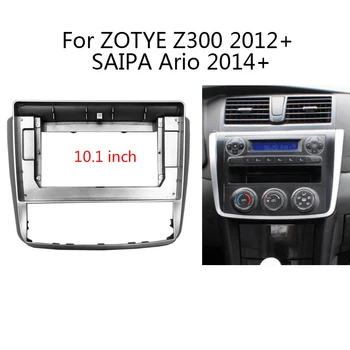 2 Din Radio Auto Android Unitatea de Cap Cadru Kit Pentru ZOTYE Z300/SAIPA Ario Auto Stereo tabloul de Bord Refit Bezel Masca Trim Muntele
