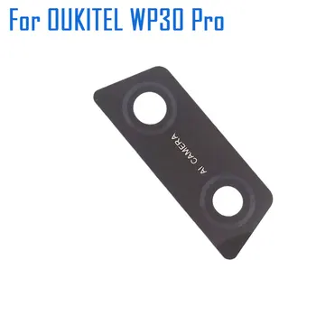 Nou, Original, OUKITEL WP30 Pro Lentilă aparat de Fotografiat Telefon Mobil Camera Viziune de Noapte Obiectiv Capac de Sticlă Pentru Oukitel WP30 Pro Telefon Inteligent